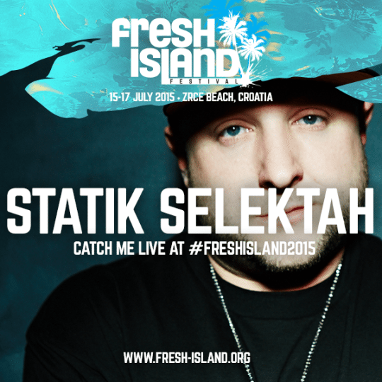Statik Selektah fresh island 2015